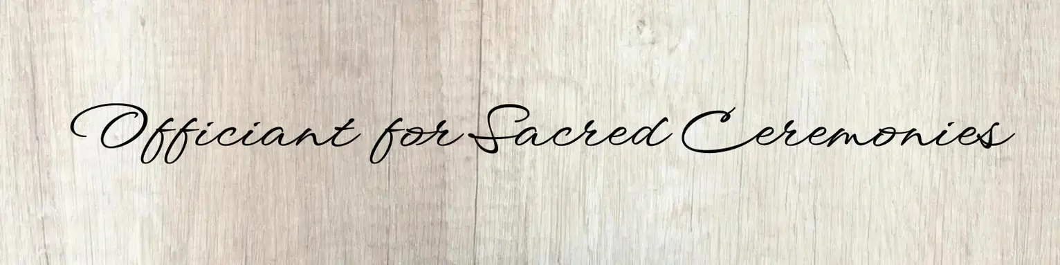 Officiant for Sacred Ceremonies banner
